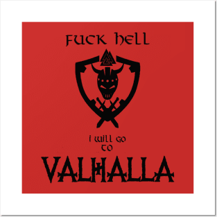 Fuck hell i will go to valhalla Posters and Art